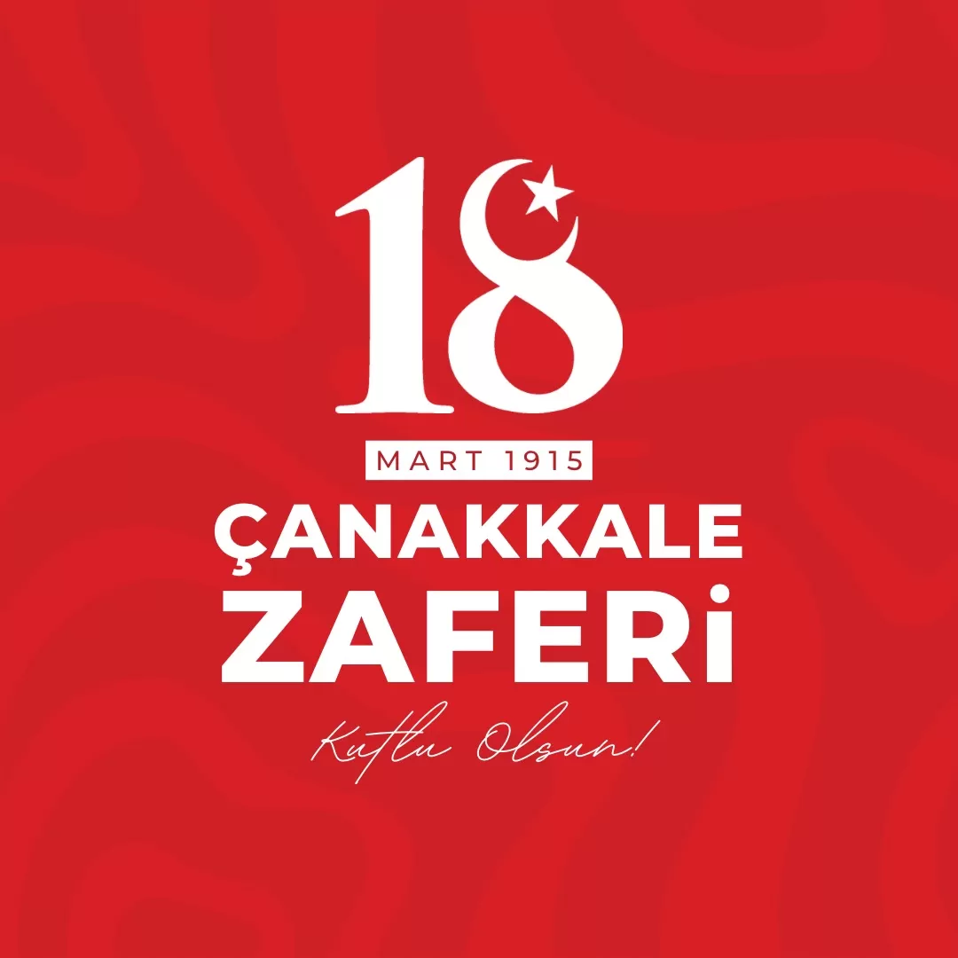 🇹🇷 18 MART ÇANAKKALE ZAFERİ VE ŞEHİTLERİ ANMA GÜNÜ